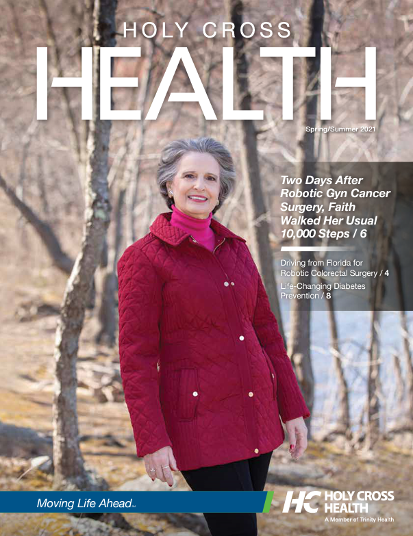 Holy Cross Health Magazine Spring Summer 2021