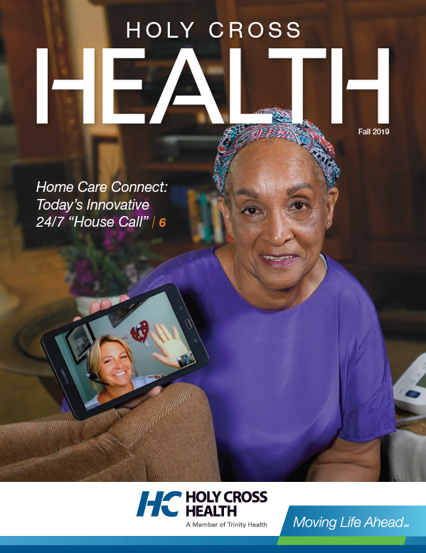 Holy Cross Health Magazine Fall 2019